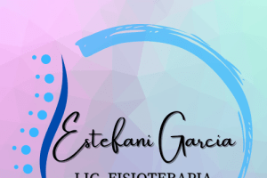 Fisioterapia y Rehabilitación Física. Lic. Estefani García 